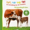 Sensorisk bok: Lyssna, rör och känn, Bondgårdsdjur, L: 20 cm, B: 20 cm, 1 st.